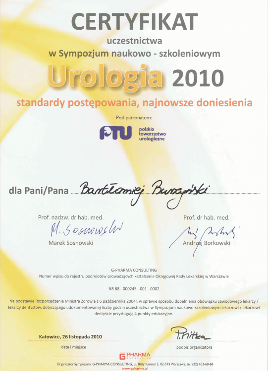 Sympozjum naukowo-szkoleniowe Urologia 2010-standardy postępowania, najnowsze doniesienia. Katowice 26.11.2010 r.