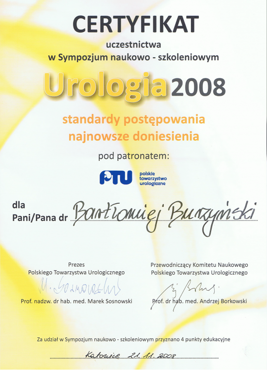 Sympozjum naukowo-szkoleniowe Urologia 2008-standardy postępowania, najnowsze doniesienia. Katowice 21.11.2008 r.