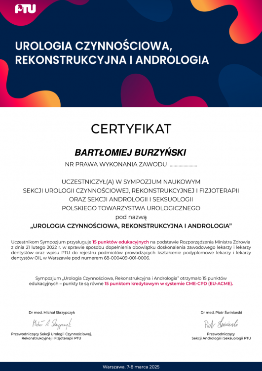 Sympozjum Sekcji Urologii Czynnościowej, Rekonstrukcyjnej i Fizjoterapii oraz Sekcji Andrologii i Seksuologii Polskiego Towarzystwa Urologicznego (udział czynny - Prowadzenie sesji „Fizjoterapia w Urologii”, 